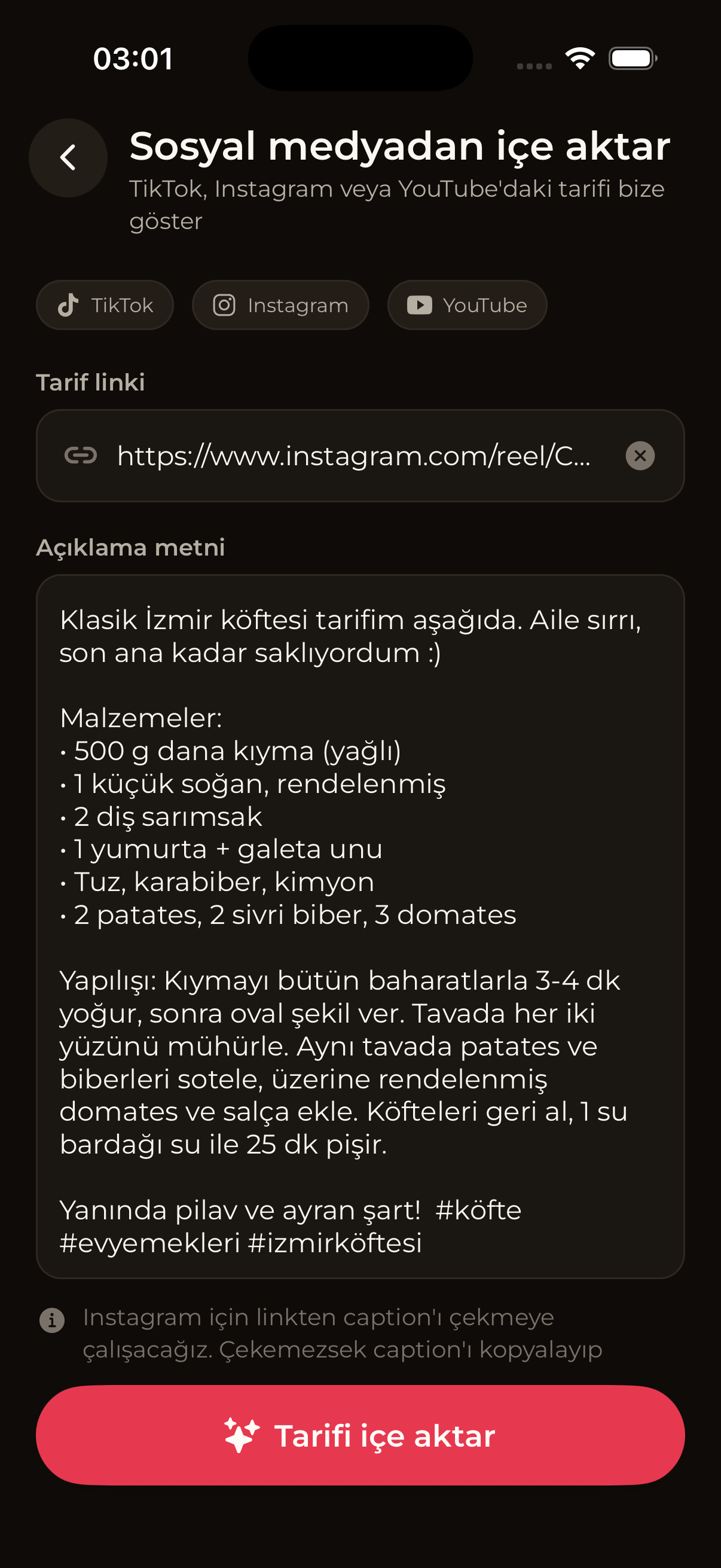 CheffEye Sosyalden içe aktarma ekranı: TikTok, Instagram ve YouTube kaynak seçimi, yapıştırılmış bir Instagram reel linki, açıklama önizlemesi ve Tarifi içe aktar butonu.